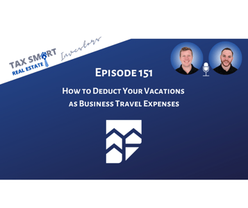 151. How to Deduct Your Vacations as Business Travel Expenses Featured Image