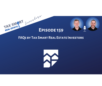 159. FAQs by Tax Smart Real Estate Investors Featured Image