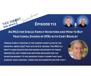112. An MLS for Single-Family Investors and How to Buy Fractional Shares of SFRs with Gary Beasley Featured Image
