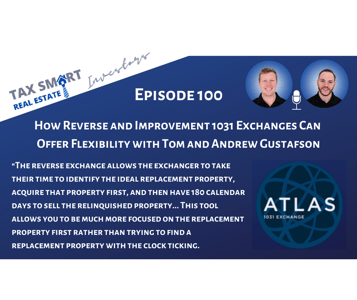 100. How Reverse and Improvement 1031 Exchanges Can Offer Flexibility Featured Image
