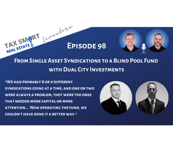 98. From Single Asset Syndications to a Blind Pool Fund with Dual City Investments Featured Image