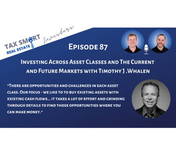 87. Investing Across Asset Classes and The Current and Future Markets Featured Image