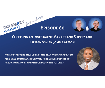 60. Choosing an Investment Market and Supply and Demand with John Casmon Featured Image