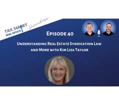 40. Understanding Real Estate Syndication Law and More with Kim Lisa Taylor