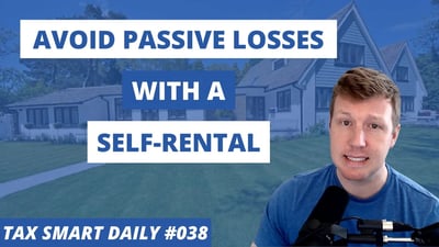 Buy a Building, Rent to Your Business, & Avoid Passive Losses [Tax Smart Daily 038] Featured Image